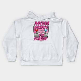 Mom born to Game Kids Hoodie